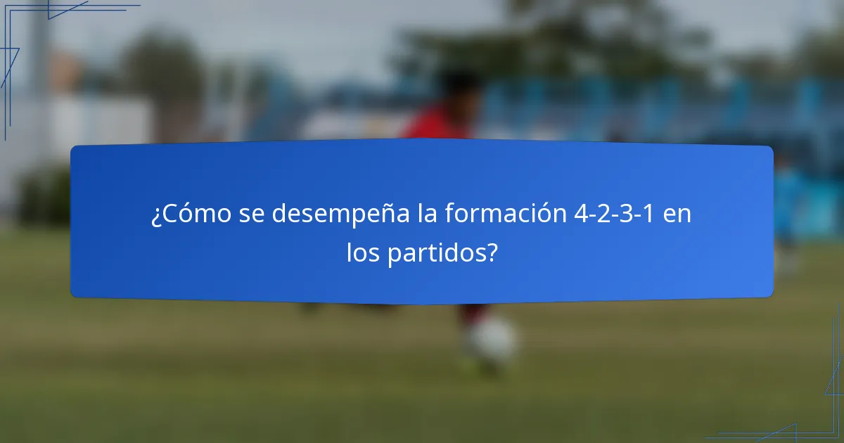 ¿Cómo se desempeña la formación 4-2-3-1 en los partidos?