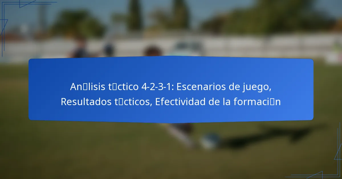 Análisis táctico 4-2-3-1: Escenarios de juego, Resultados tácticos, Efectividad de la formación